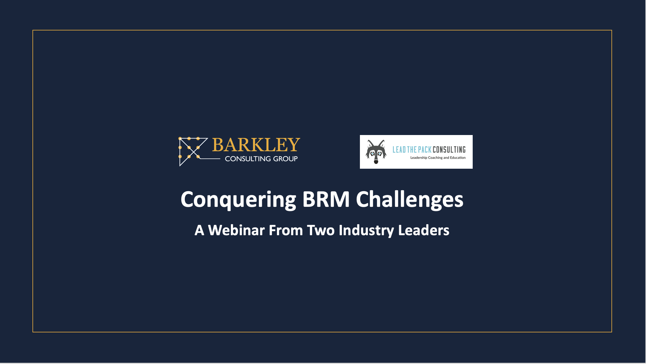 Video: Conquering BRM Challenges...A Webinar From Two Industry Leaders ...